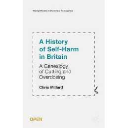 A History of Self-Harm in Britain - 9781137547736