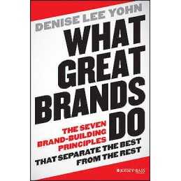 What Great Brands Do - 9781118611258