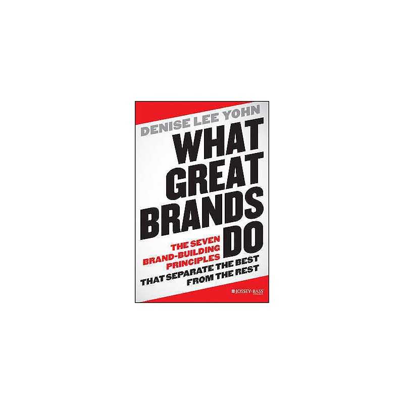 What Great Brands Do - 9781118611258