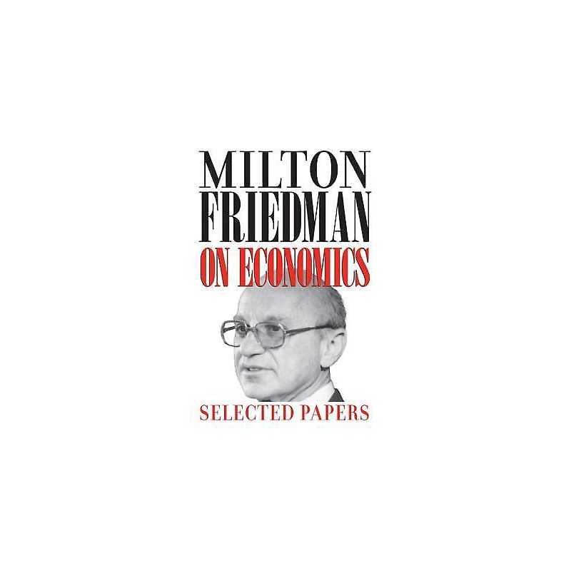 Milton Friedman on Economics - 9780226263496