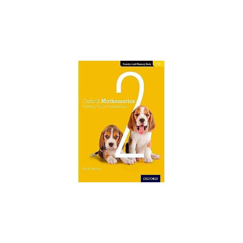 Oxford Mathematics Primary Years Programme Practice and Maste... - 9780190312275
