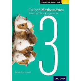Oxford Mathematics Primary Years Programme Practice and Maste... - 9780190312282