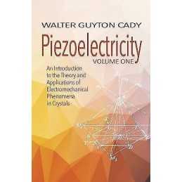 Piezoelectricity: Volume One: an Introduction to the Theory a... - 9780486828602