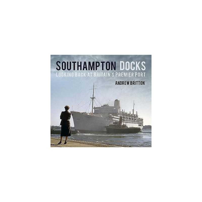 Southampton Docks - 9780752498812