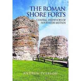 The Roman Shore Forts - 9780752419497