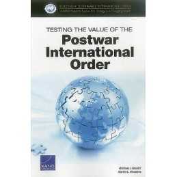 Testing the Value of the Postwar International Order - 9780833099778