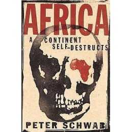 Africa: A Continent Self-Destructs - 9781403960535