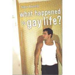 What Happened to Gay Life? - 9780868408521