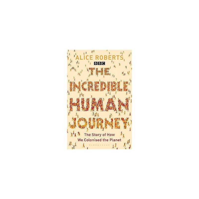 The Incredible Human Journey - 9781408802885