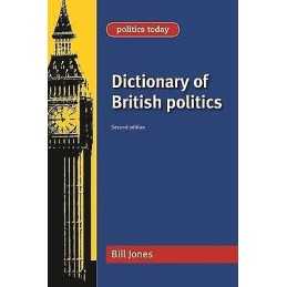 Dictionary of British Politics - 9780719079405