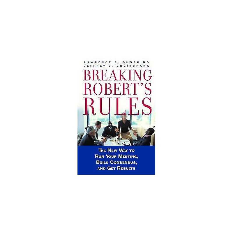 Breaking Roberts Rules - 9780195308365