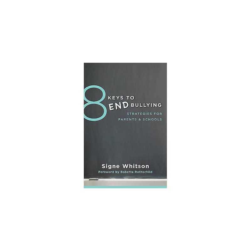 8 Keys to End Bullying - 9780393709285