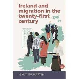 Ireland and Migration in the Twenty-First Century - 9780719097751