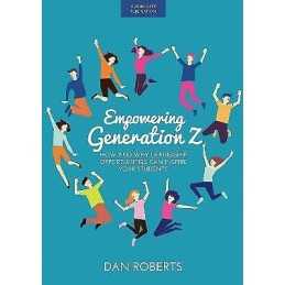 Empowering Generation Z: How and why leadership opportunities... - 9781911382478