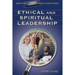 What Every Principal Should Know About Ethical and Spiritual ... - 9781412915885