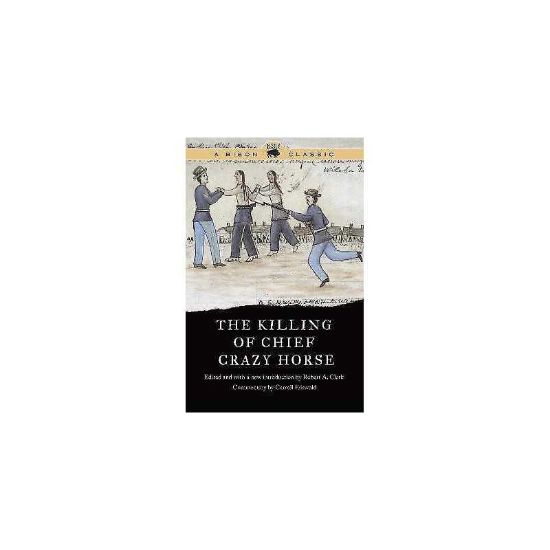 The Killing of Chief Crazy Horse - 9781496200570