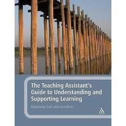 The Teaching Assistants Guide to Understanding and Supportin... - 9780826493682