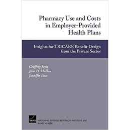 Pharmacy Use and Costs in Employer-provided Health Plans - 9780833035493