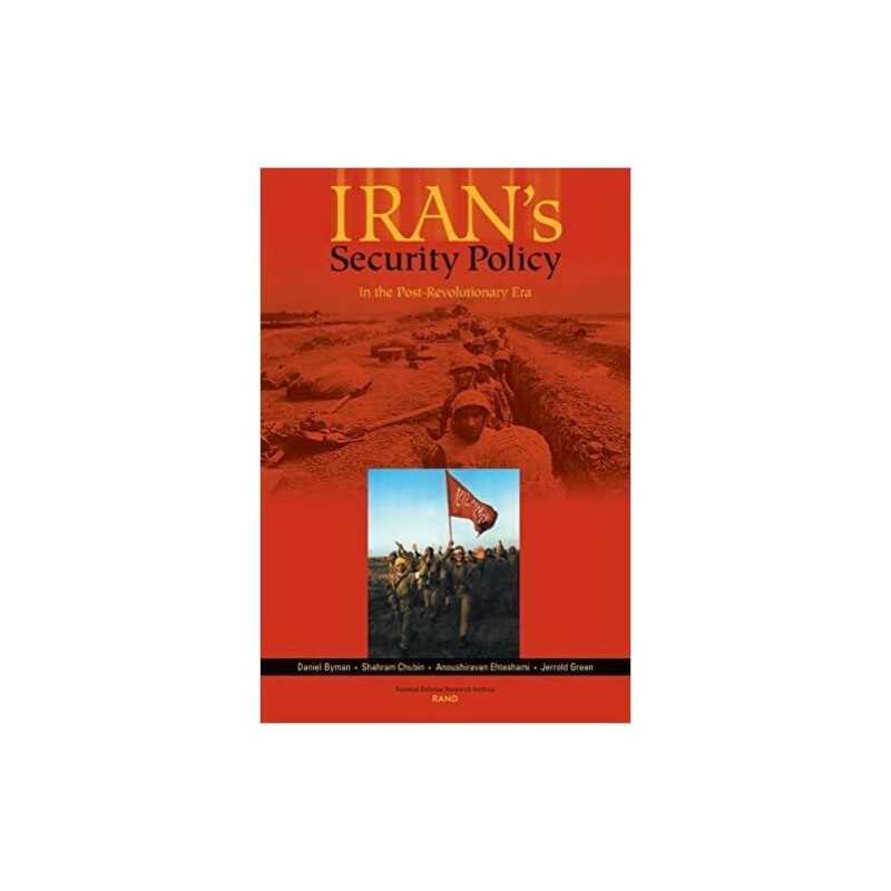 Iranss Security Policy In the Post-revolutionary Era - 9780833029713