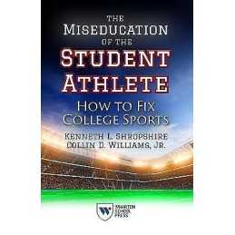 The Miseducation of the Student Athlete - 9781613630822