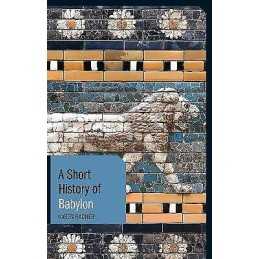 A Short History of Babylon - 9781838601706