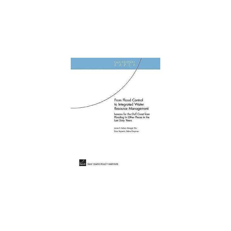 From Flood Control to Integrated Water Resource Management - 9780833039842