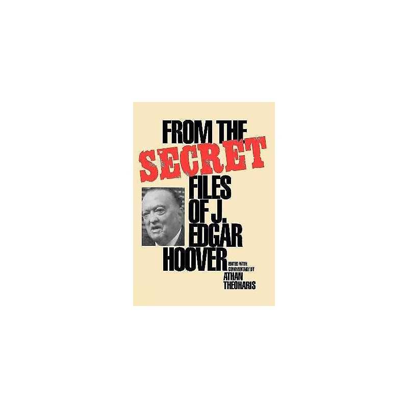 From the Secret Files of J. Edgar Hoover - 9780929587677