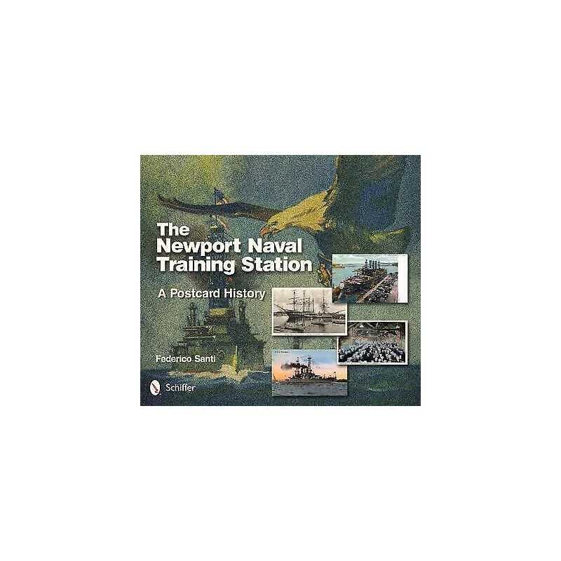 The Newport Naval Training Station - 9780764343230
