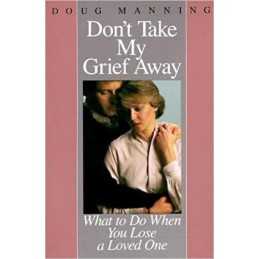 Dont Take My Grief Away - 9780060654177