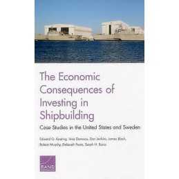 The Economic Consequences of Investing in Shipbuilding - 9780833090362