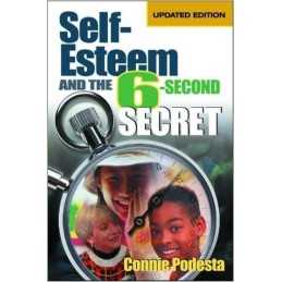 Self-Esteem and the 6-Second Secret - 9780761978367