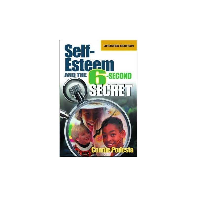 Self-Esteem and the 6-Second Secret - 9780761978367