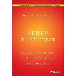 Serve to Be Great - 9781118868461