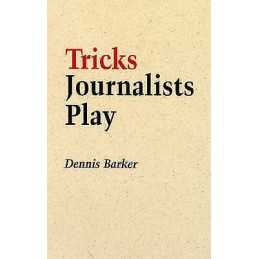Tricks Journalists Play - 9781900357272