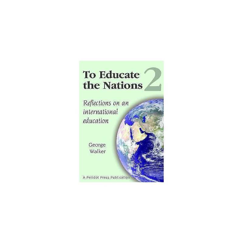 To Educate the Nations: Reflections on an International Educa... - 9781904724087