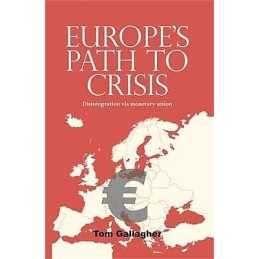 Europes Path to Crisis - 9780719096044