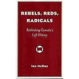 Rebels, Reds, Radicals - 9781896357973