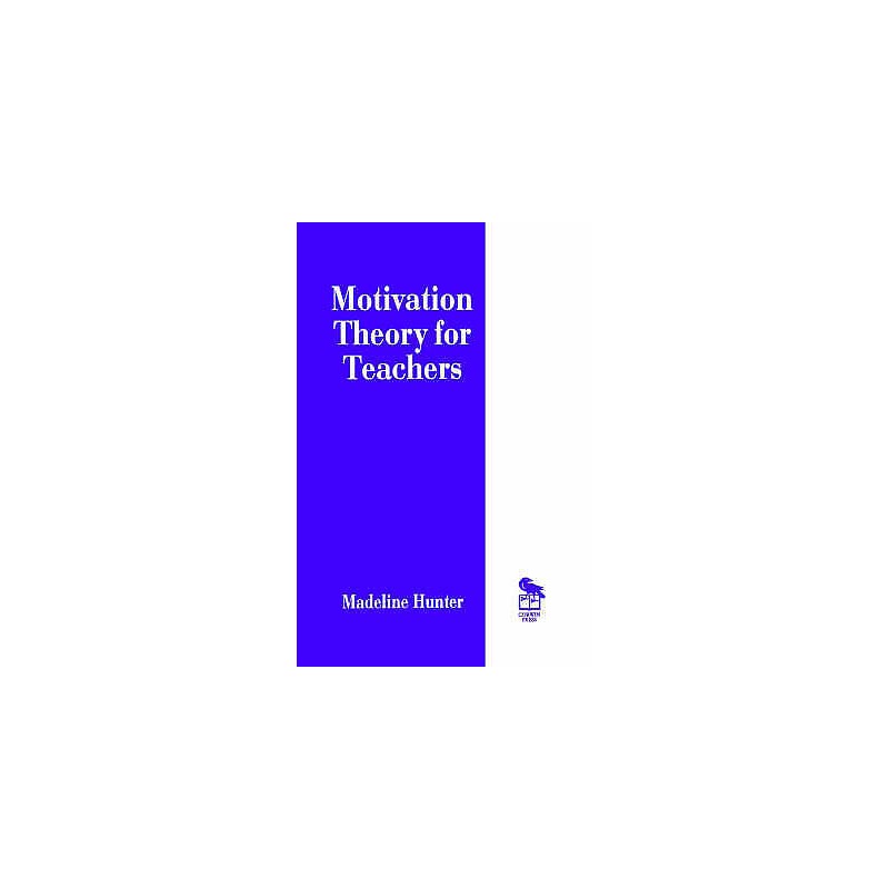 Motivation Theory for Teachers - 9780803963214