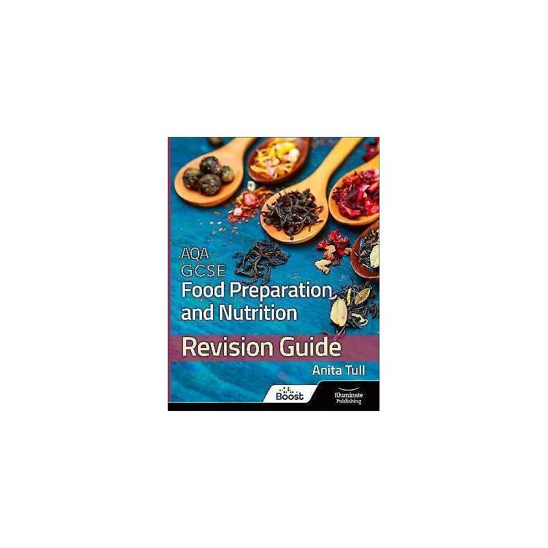 AQA GCSE Food Preparation & Nutrition: Revision Guide - 9781908682802