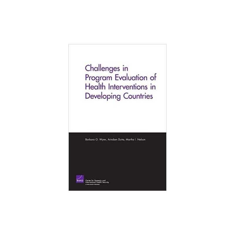 Challenges of Programs Evaluation of Health Interventions in ... - 9780833038524