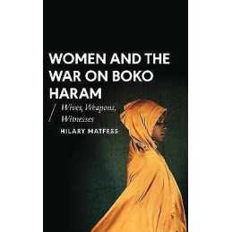 Women and the War on Boko Haram - 9781786991454