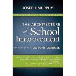 The Architecture of School Improvement - 9781452268224