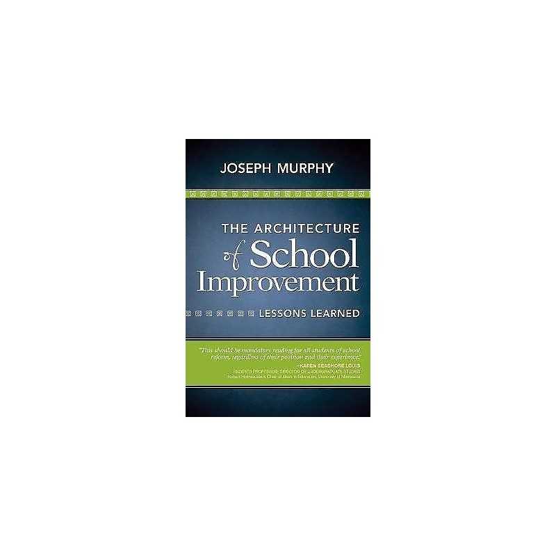 The Architecture of School Improvement - 9781452268224