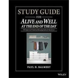 Study Guide for Alive and Well at the End of the Day - 9781118833063