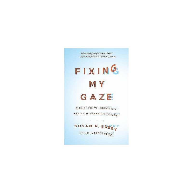 Fixing My Gaze - 9780465020737