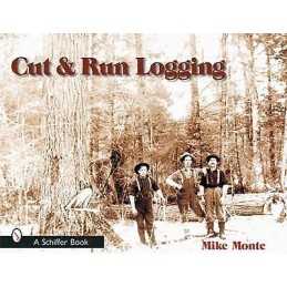 Cut & Run Logging - 9780764315299