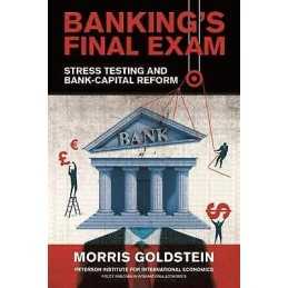 Bankings Final Exam - Stress Testing and Bank-Capital Reform - 9780881327052