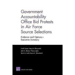Government Accountability Office Bid Protests in Air Force So... - 9780833051677