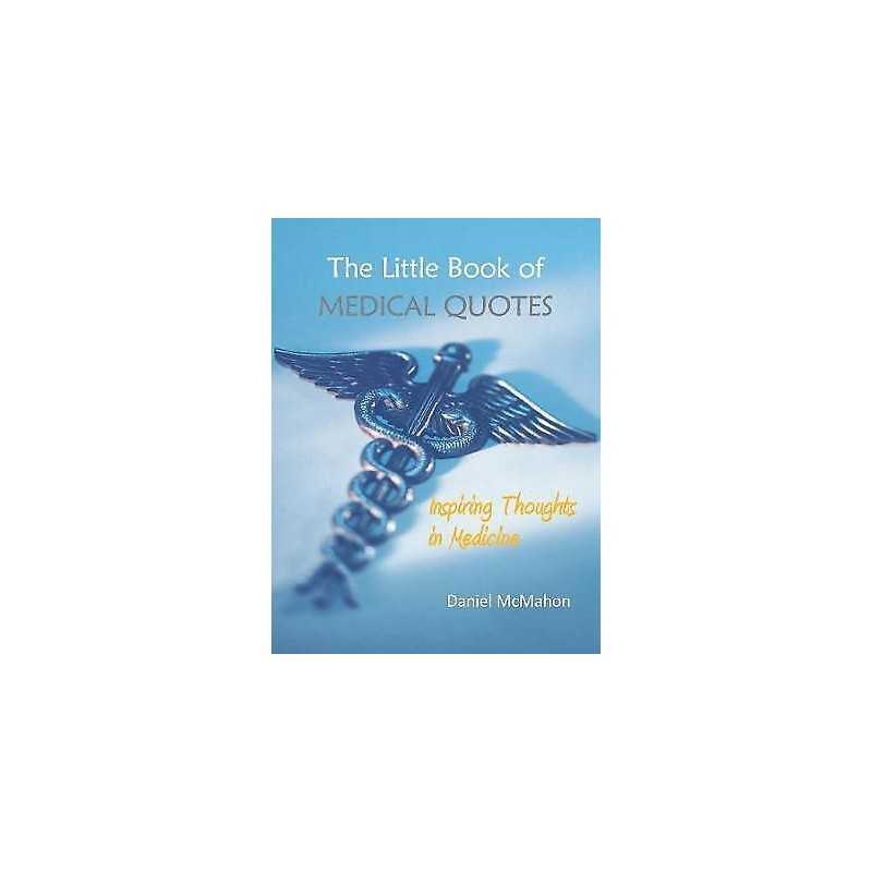 The Little Book of Medical Quotes - 9781910079836