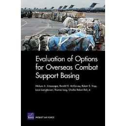 Evaluation of Options for Overseas Combat Support Basing - 9780833038746